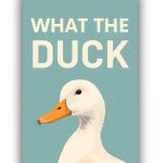 Plakat: What the duck